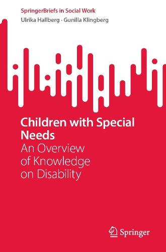 Children with Special Needs: An Overview of Knowledge on Disability (SpringerBriefs in Social Work