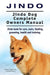 Jindo Dog. Jindo Dog Complete Owners Manual. Jindo book for care, costs, feeding, grooming, health and training.