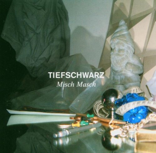 Tiefschwarz Mix Album - Misch Masch