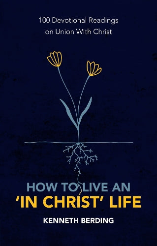 How to Live an 'In Christ' Life