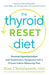 The Thyroid Reset Diet