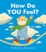 How Do You Feel?