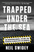 Trapped Under the Sea