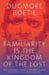 Familiarity Is the Kingdom of the Lost