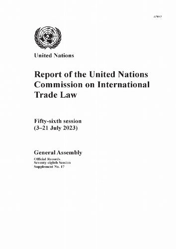 Report of the United Nations Commission on International Trade Law Fifty-sixth Session