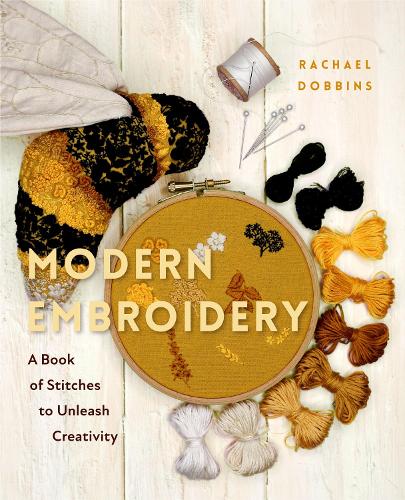 Modern Embroidery: A Book of Stitches to Unleash Creativity (Needlework Guide, Craft Gift, Embroider Flowers