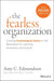 The Fearless Organization