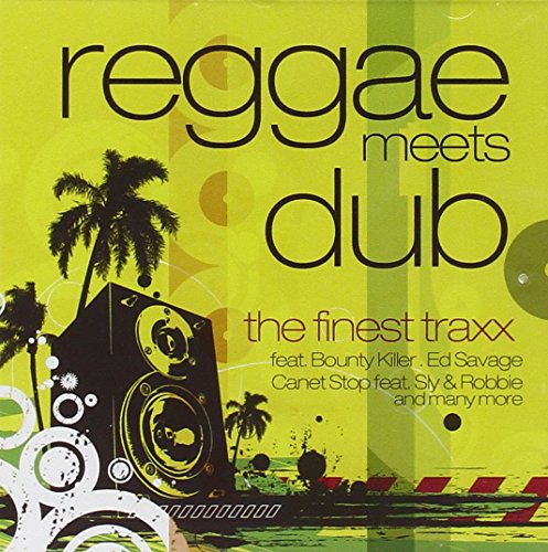 Reggae Meets Dub - The Finest Traxx