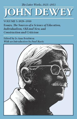 The Later Works of John Dewey, Volume 5, 1925 - 1953