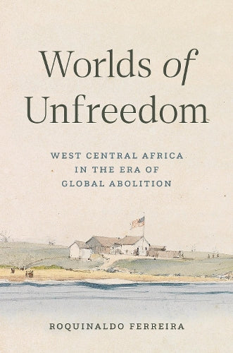 Worlds of Unfreedom