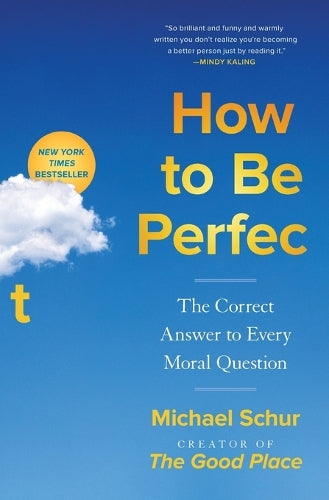 How to Be Perfect