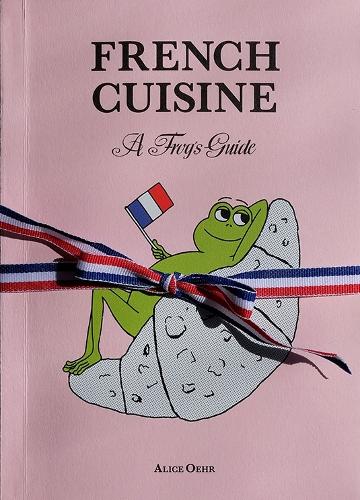French Cuisine – A Frog's Guide