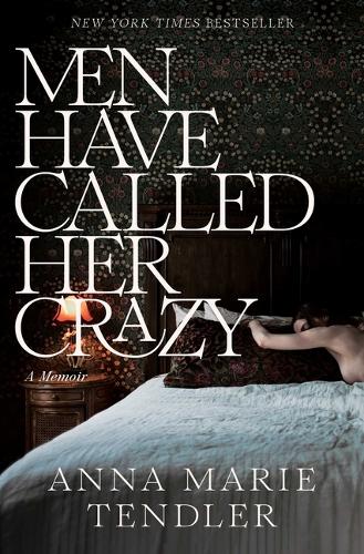 Men Have Called Her Crazy