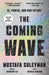 The Coming Wave