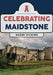 Celebrating Maidstone