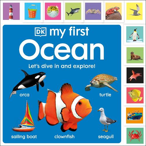 My First Ocean: Let’s Dive In and Explore! (My First Tabbed Board Book