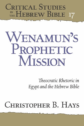 Wenamun’s Prophetic Mission