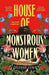 House of Monstrous Women