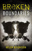 Broken Boundaries