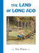 The Land of Long Ago
