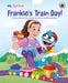 Ms Rachel: Frankie’s Train Day!