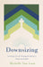 Downsizing