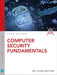 Computer Security Fundamentals (Pearson IT Cybersecurity Curriculum (ITCC