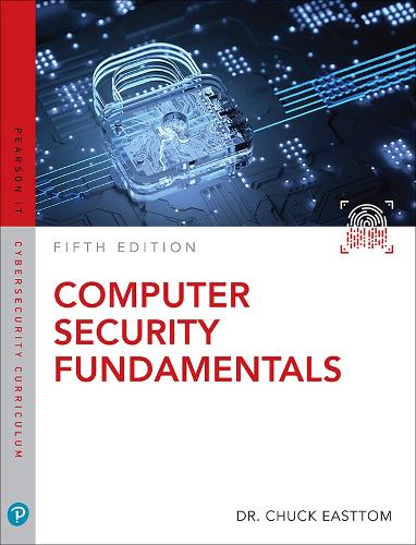 Computer Security Fundamentals (Pearson IT Cybersecurity Curriculum (ITCC