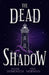 The Dead Shadow