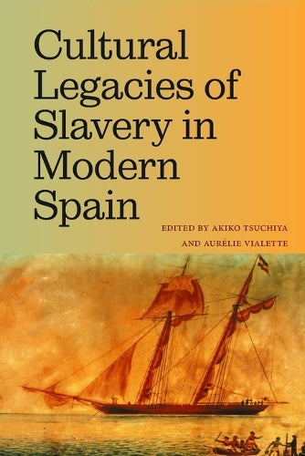Cultural Legacies of Slavery in Modern Spain