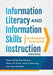 Information Literacy and Information Skills Instruction