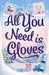 All You Need Is Gloves