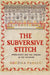 The Subversive Stitch