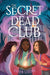 The Secret Dead Club