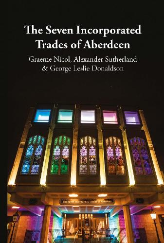 The Seven Incorporated Trades of Aberdeen