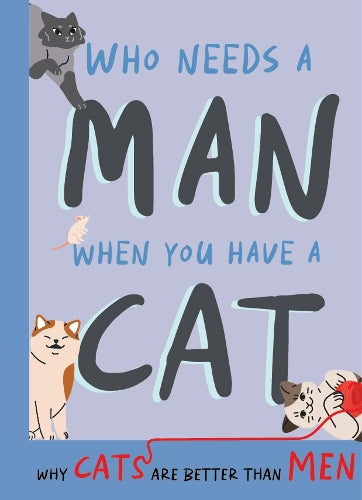 Why Cats Are Better Than Men