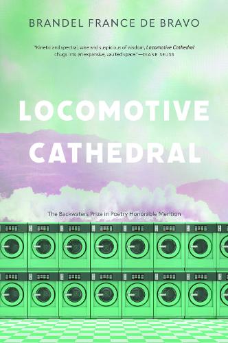 Locomotive Cathedral (The Backwaters Prize in Poetry Honorable Mention
