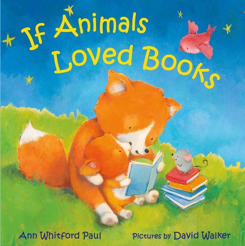 If Animals Loved Books (If Animals Kissed Good Night