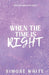 When The Time Is Right
