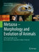 Metazoa – Morphology and Evolution of Animals