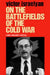 On the Battlefields of the Cold War