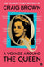 A Voyage Around the Queen