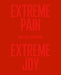Extreme Pain, Extreme Joy
