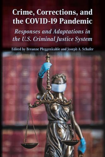 Crime, Corrections, and the COVID-19 Pandemic