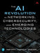 The AI Revolution in Networking, Cybersecurity, and Emerging Technologies