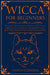 Wicca For Beginners