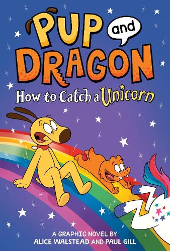 How to Catch Graphic Novels: How to Catch a Unicorn (Pup and Dragon