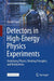 Detectors in High-Energy Physics Experiments