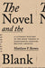 The Novel and the Blank