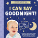 I Can Say Goodnight!